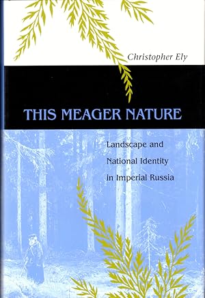 This Meager Nature: Landscape and National Identity in Imperial Russia