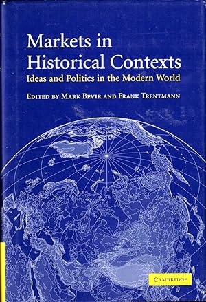 Seller image for Markets in Historical Contexts: Ideas and Politics in the Modern World for sale by Kenneth Mallory Bookseller ABAA