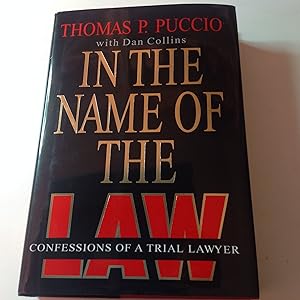 Bild des Verkufers fr In The Name of The Law - Signed and inscribed Confessions of A Trial Lawyer zum Verkauf von TLM Books