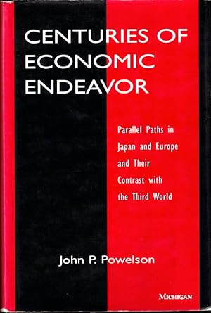 Bild des Verkufers fr Centuries of Economic Endeavor: Parallel Paths in Japan and Europe and Their Contrast With the Third World zum Verkauf von Kenneth Mallory Bookseller ABAA