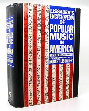 Imagen del vendedor de LISSAUER'S ENCYCLOPEDIA OF POPULAR MUSIC IN AMERICA 1888 to the present a la venta por Rare Book Cellar