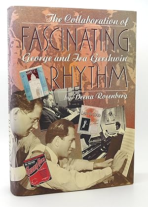 FASCINATING RHYTHM THE COLLABORATION OF GEORGE AND IRA GERSHWIN SIGNED 1st