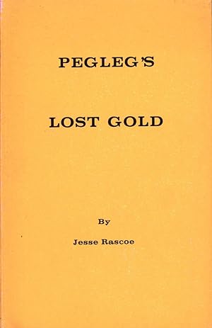 Imagen del vendedor de Pegleg's Lost Gold a la venta por Back of Beyond Books WH