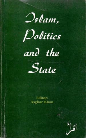 Seller image for Islam, Politics and the State for sale by Goulds Book Arcade, Sydney