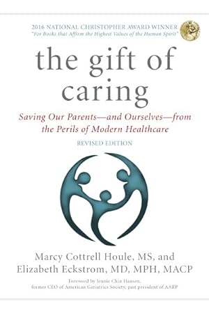 Bild des Verkufers fr Gift of Caring : Saving Our Parents?and Ourselves?from the Perils of Modern Healthcare zum Verkauf von GreatBookPrices
