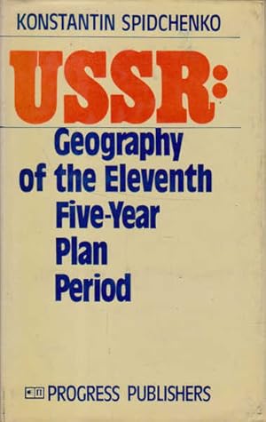 Bild des Verkufers fr USSR: Geography of the Eleventh Five-Year Plan Period zum Verkauf von Goulds Book Arcade, Sydney