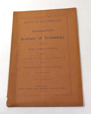 Report of the Committee of the Massachusetts Institute of Technology, on the Subject of Free Scho...