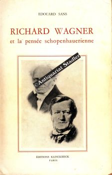 Richard Wagner et la pensée schopenhauerienne.