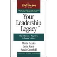 Seller image for Your Leadership Legacy: The Difference You Make in People's Lives for sale by eCampus