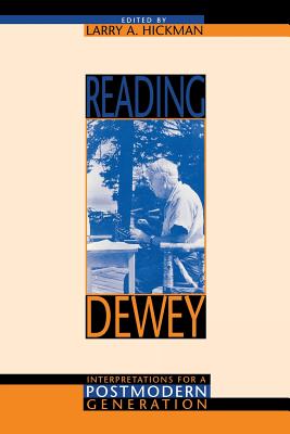Imagen del vendedor de Reading Dewey: Interpretations for a Postmodern Generation (Paperback or Softback) a la venta por BargainBookStores