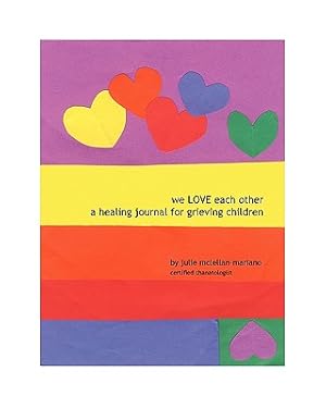 Bild des Verkufers fr We Love Each Other: A Healing Journal for Grieving Children (Paperback or Softback) zum Verkauf von BargainBookStores