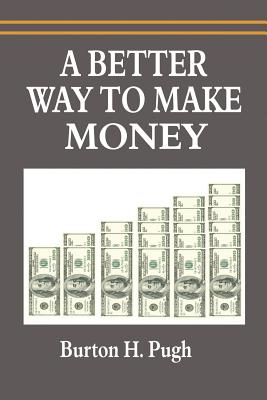 Seller image for A Better Way to Make Money (Paperback or Softback) for sale by BargainBookStores