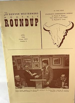 Bild des Verkufers fr The Denver Westerners' Roundup: April 1968, Vol 24, No. 4 zum Verkauf von Clausen Books, RMABA