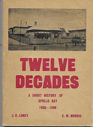 Twelve Decades: A Short History of Apollo Bay 1850-1969