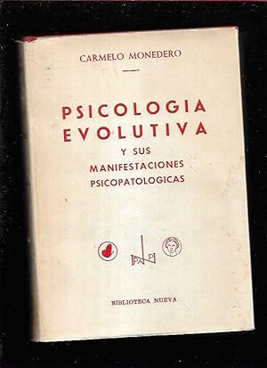 Imagen del vendedor de PSICOLOGIA EVOLUTIVA Y SUS MANIFESTACIONES PSICOPATOLOGICAS a la venta por Desvn del Libro / Desvan del Libro, SL