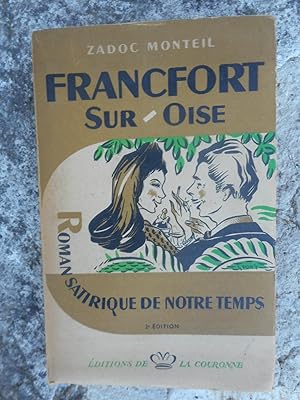 Imagen del vendedor de Francfort-sur-Oise - roman satirique de notre temps a la venta por Frederic Delbos