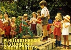 Bild des Verkufers fr Plan und Praxis des Waldorfkindergartens. zum Verkauf von Allguer Online Antiquariat