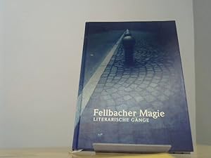 Fellbacher Magie: Literarische Gänge (Fellbacher Hefte) Baden Württembergische Literaturtage Fell...