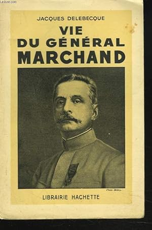 Imagen del vendedor de Vie Du General Marchand a la venta por Des livres et nous