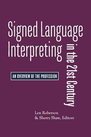 Seller image for Signed Language Interpreting in the 21st Century : An Overview of the Profession for sale by GreatBookPrices