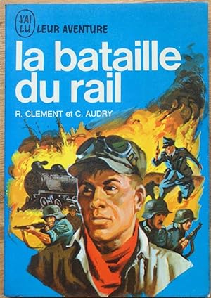 Seller image for La bataille du rail for sale by Aberbroc