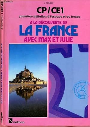 Bild des Verkufers fr A LA DECOUVERTE DE LA FRANCE AVEC MAX ET JULIE -CP/CE1 : PREMIERE INITIATION A L'ESPACE ET AU TEMPS - LIVRE DE L'ELEVE + LIVRE DU MAITRE conforme aux instructions officielles de 1985 zum Verkauf von Le-Livre