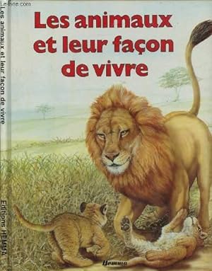 Seller image for LES ANIMAUX ET LEUR FACON DE VIVRE for sale by Le-Livre