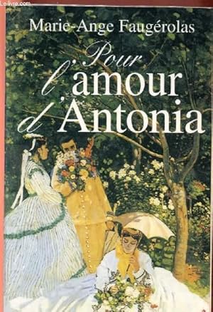 Image du vendeur pour POUR L'AMOUR D'ANTONIA mis en vente par Le-Livre