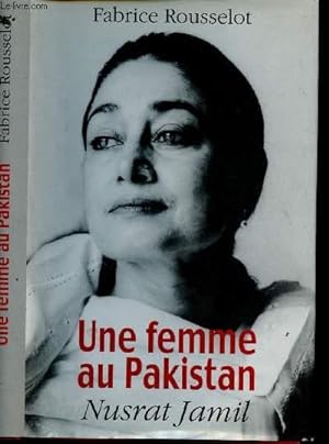 Bild des Verkufers fr UNE FEMME AU PAKISTAN : NUSRAT JAMIL zum Verkauf von Le-Livre