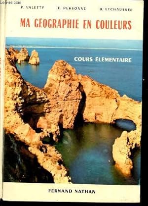 Imagen del vendedor de MA GEOGRAPHIE EN COULEURS - COURS ELEMENTAIRE - CLASSE DE 10E ET 9E DES LYCEES ET COLLEGES a la venta por Le-Livre