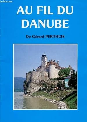 Seller image for AU FIL DU DANUBE for sale by Le-Livre