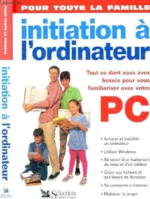 Imagen del vendedor de POUR TOUTE LA FAMILLE : INITIATION A L'ORDINATEUR a la venta por Le-Livre