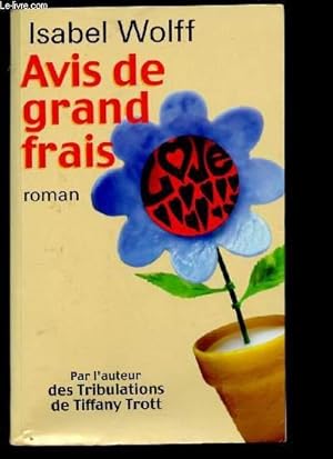 Bild des Verkufers fr AVIS DE GRAND FRAIS (ROMAN HUMOUR) [Par l'auteur des "Tribulations de Tiffany Trott"] zum Verkauf von Le-Livre