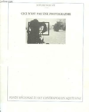 Image du vendeur pour CECI N'EST PAS UNE PHOTOGRAPHIE - COLLECTION DU "FRAC AQUITAINE" mis en vente par Le-Livre