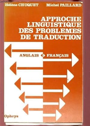 Bild des Verkufers fr APPROCHE LINGUISTIQUE DES PROBLEMES DE TRADUCTION : ANGLAIS-FRANCAIS zum Verkauf von Le-Livre