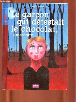 Bild des Verkufers fr LE GARCON QUI DETESTAIT LE CHOCOLAT, LA MASCOTTE zum Verkauf von Le-Livre