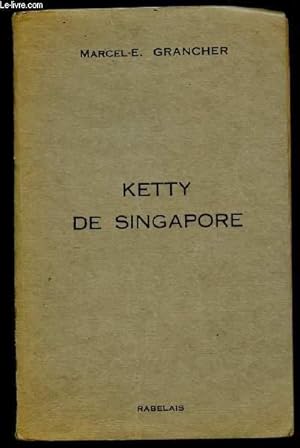Seller image for KETTY DE SINGAPORE (ROMAN GAI) for sale by Le-Livre