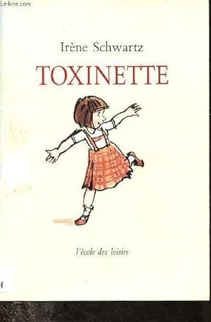 Bild des Verkufers fr TOXINETTE (LIVRE POUR ENFANTS AIMANT DEJA LIRE TOUT SEULS) zum Verkauf von Le-Livre