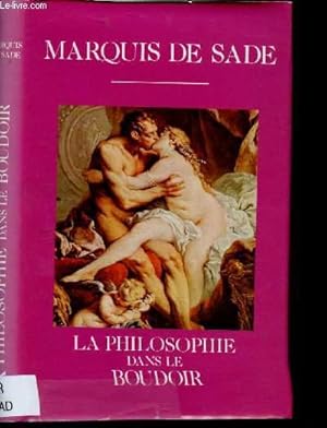 Seller image for LA PHILOSOPHIE DANS LE BOUDOIR : LES INSTITUTEURS IMMORAUX (ROMAN EROTIQUE) [LIBERTINAGE] for sale by Le-Livre