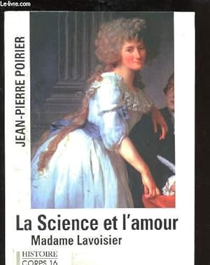 Imagen del vendedor de LA SCIENCE ET L'AMOUR / MADAME LAVOISIER - COLLECTION "HISTOIRE" - GROS CARACTERES a la venta por Le-Livre