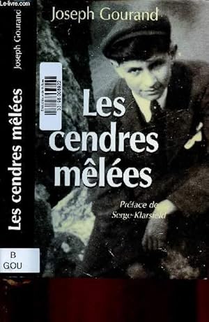 Image du vendeur pour LES CENDRES MELEES (TEMOIGNAGES - CAMPS DE CONCENTRATION - SECONDE GUERRE MONDIALE) mis en vente par Le-Livre