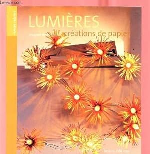 Bild des Verkufers fr LUMIERES CREATIONS DE PAPIER zum Verkauf von Le-Livre