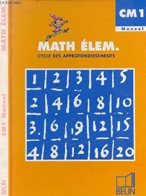 Seller image for MATH ELEM - CYCLE DES APPROFONDISSEMENTS CM1 for sale by Le-Livre