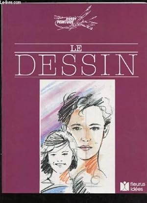 Bild des Verkufers fr LE DESSIN ( COLLECTION HOBBY PEINTURE) zum Verkauf von Le-Livre