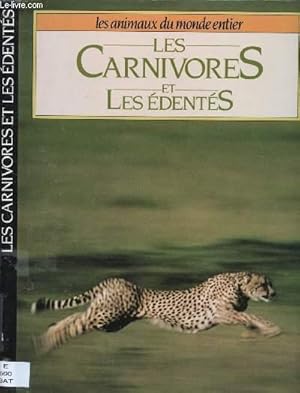 Seller image for LES CARNIVORES ET LES EDENTES - COLLECTION "LES ANIMAUX DU MONDE ENTIER" (DOCUMENTAIRE for sale by Le-Livre