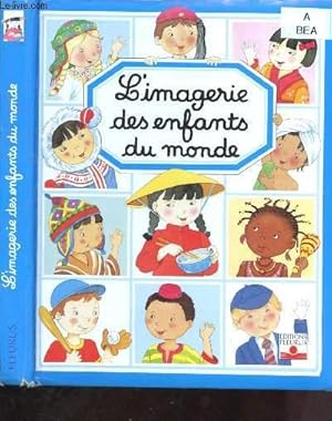 Bild des Verkufers fr L'IMAGERIE DES ENFANTS DU MONDE (LIVRE JEUNESSE ILLUSTRE EN COULEURS) zum Verkauf von Le-Livre