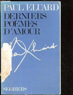 Image du vendeur pour DERNIERS POEMES D'AMOUR (POESIE) mis en vente par Le-Livre