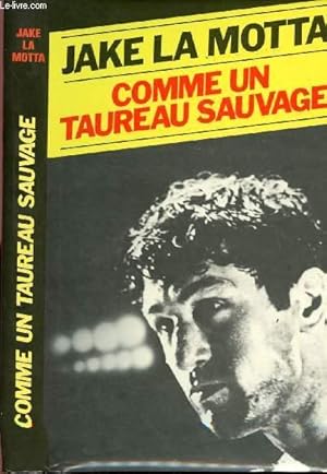 Seller image for COMME UN TAUREAU SAUVAGE for sale by Le-Livre