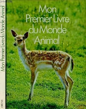 MON PREMIER LIVRE DU MONDE ANIMAL (DOCUMENTAIRE) : Les animaux dans la maison, les petites et gra...