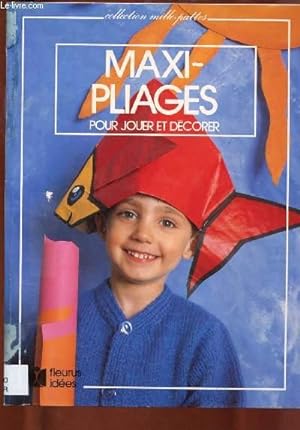 Seller image for MAXI-PLIAGES POUR JOUER ET DECORER - COLLECTION MILLE-PATTES (ATELIER CREATIF, ENFANT) for sale by Le-Livre